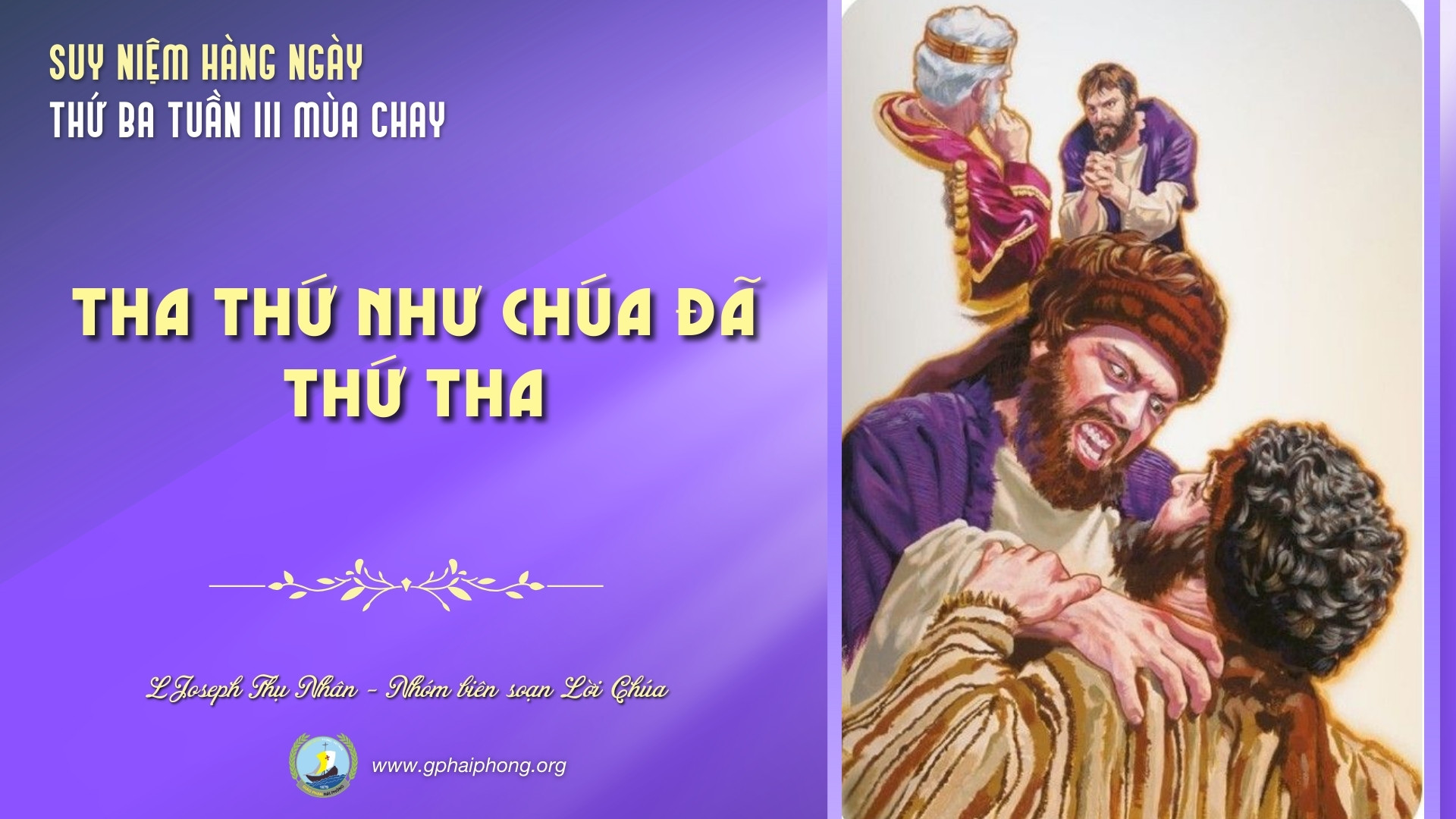 Suy niệm Lời Chúa hằng ngày | Thứ Ba tuần III mùa Chay